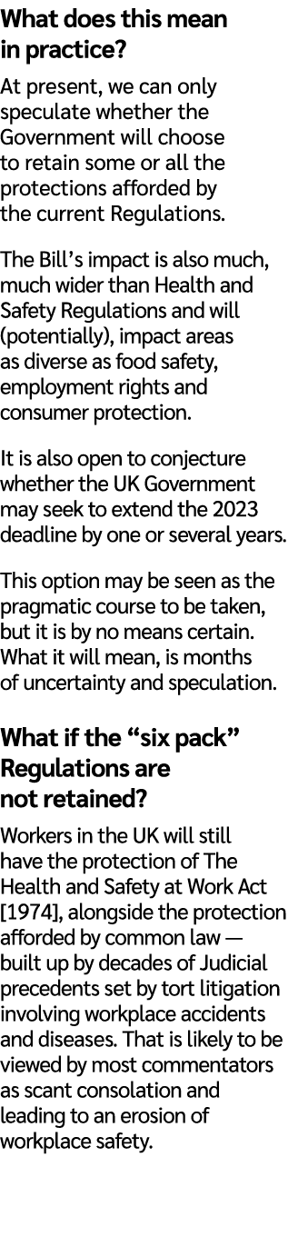 What does this mean in practice? At present, we can only speculate whether the Government will choose to retain some ...