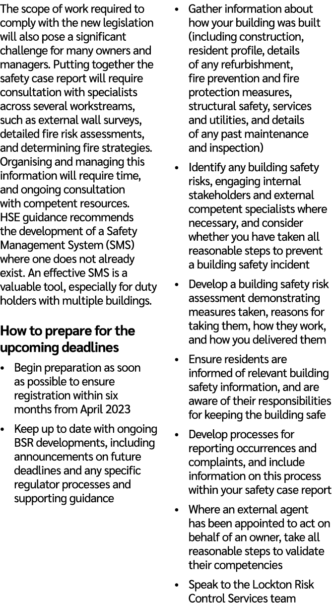 The scope of work required to comply with the new legislation will also pose a significant challenge for many owners ...